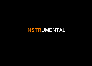 INSTRUMENTAL