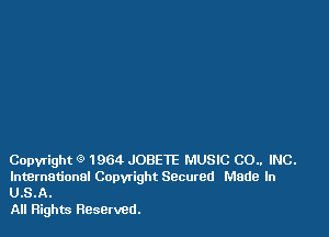 Copyright (9 1964 JOBETE MUSIC CO.. INC.

International Copyright Sacured Made In
U.S.A.

All Flights Reserved.