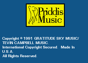 Copyright g 1991 GHATITUDE SKY MUSICAr
TEVIN CAMPBELL MUSIC.

International Copyright Secured. Made In
U.S.A.

All Rights Reserved.