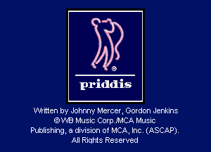 WHtten by Johnny Mercer, Gordon Jenkins
(QWB Music Corp JMCA MUSIC
Pubbshmg, a division 01 MCA, Inc (ASCAP),
All RiuHIS Reserved