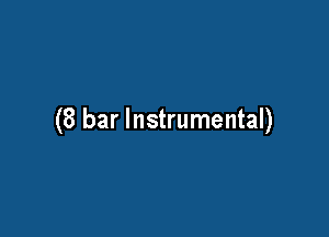 (8 bar Instrumental)