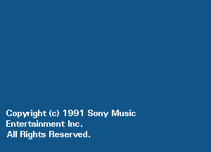 Copyright (c) 1991 Sony Music
Entertainment Inc.

All Rights Reserved.