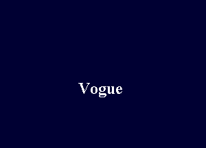 V ogue