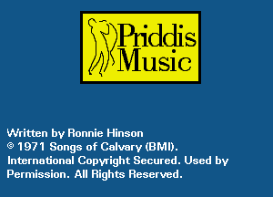 Written by Ronnie Hinson

Q 1971 Songs of Calvary (8M1).
International Copyright Secured. Used by
Permission. All Rights Reserved.