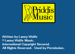Written by Lanny Wolfe

Q Lanny Wolfe Music.

International Copyright Secured.

All Rights Reserved. Used by Permission.
