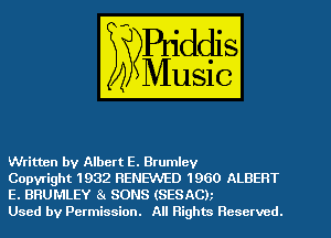 Written by Albert E. Brumlev

Copyright 1932 RENEWED 1960 ALBERT
E. BRUMLEY 8 SONS (SESACM

Used by Permission. All Rights Reserved.