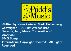 mums Goldenberg
EIEE

Copyright 9 1 992 by Warner
Records, mm
Americat

BMG Songs

International Copyright Secured All Highm
Reserved