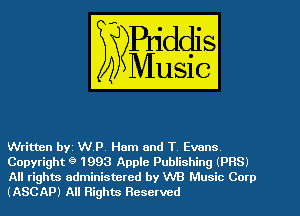 Written byi WP. Ham and T Evans
Copyright 9 1998 Apple Publishing (PRS)
All rights administered by WB Music Corp
(ASCAPJ All Rights Reserved