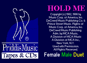 P1 iddisMusic
Tmsclcmsi

Copyright (cl 1882. 1988 by
Music Com 0! America. Inc,
DeCteed Music Publishing Co, Gr
Plince Slleet Music. Rights of
Music Corp of America. Inc
DeCIeed Music Publishing.
Adm, by MCA Music.

A Wsion of MCA Music
A Wsion of MBA ho,
New York. NY,

Used with Pelmission.

All Rights Reserved.

Female Duet