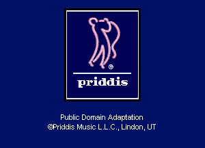Public Domain Adaptation
6911de Music L L C .Llndon, UT