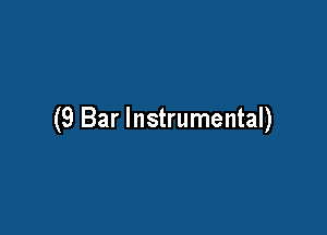 (9 Bar Instrumental)