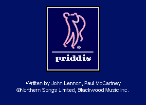 Wmen by John Lennon, Paul McCartney
QNodhcm Songs Limded, Blackwood Musuc Inc,