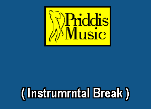 SgYBqddis

Music

( lnstrumrntal Break)