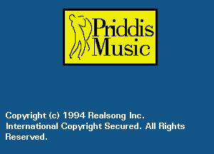 Copyright (c) 1994 Realsong Inc.
International Copyright Secured. All Rights
Reserved.