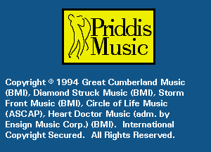 00113!th 9 1994 mm
(BMI), Diamond Struck mam
mmmm
(mm
Music Corp.) (BMI).

Copyright Secured. All Highm Reserved.