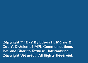 Capyright g' 1977 by Edwin H. Morris 81
Co.. A DivisiOn 0f MPL COmmunicutions.
Inc. and Charles Strouse. International
COpyright Secured. All Rights Reserved.