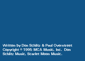 Written by Don Schlitz 84 Paul Overstreet
Capyright 6 1995 MCA MusiC. Inc. Dan
Schlitz Music, Scarlet Moon Music.