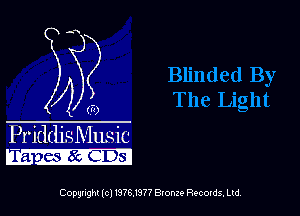 Priddjs Music
pa - ercIGDsl

Copyright (c) l'376,l'377 Bronze Records. Ltd.