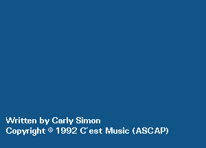 Written by Carly Simon
Copyright 9 1992 Cost Music (ASCAP)
