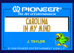 CMOLHM

m as m

dLTAYLOR
91995 PIONEER ENTERTAINMENTIUSA P 1