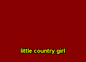 little country girl