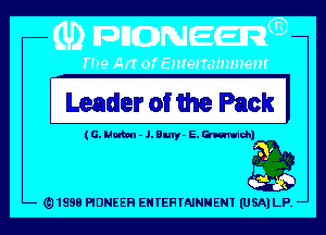 Leader of the Pack I

(G.Mubn-J.Bmy-E.Grmvich)

( 1998 PIONEER ENTERTAINMENT (USA) LP.