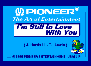 m I n ave
With You

(J.Han'lslll-T. Lawn) a

Q1933 PIONEER ENTERTAINMENT IUSAI LP.