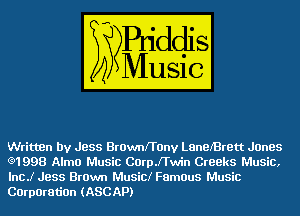 Written by Jess Brawnfr any LanerBrett Janes
e1998 Alma Music Corpfl'win Creeks Music,
lncJ Jess Brown Music! FamOus Music
Carparau'on (ASCAP)
