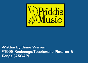 Written by Diane Warren
G)1998 Realsongszouchstone Pictures 8.
Songs (ASCAP)