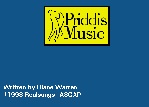 54

Buddl
??Music?

Written by Diane Warren
'31998 Rcuisongs, ASCAP