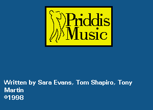 54

Buddl
??Music?

Written by Sara Evans, Tom Shapiro, Tony
Martin

91998
