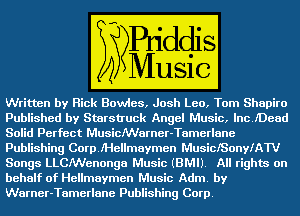 ritten by Rick mm Tom Shapiro

Published byS kAngelm Who IDead
Solid Perfect MusIcIWarner-Tamerlane

Publishing Corp. I'Hellmaymen MusiclSonyfAW
Songs LLCMenongaW mm. righm on
behalf of Hellmaymenm

arner-Tamerlane Publishingaam Carper)