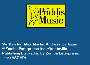 Written bVi Max MartinlAndreas Carlsson
(9 Zomba Enterprises lncJGranmville
Publishing Lm. (adm. by Zomba Enterprises
Inc) (ASCAP)