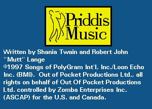 MTwain and Robert John

WI-
GIEED Songs of'PolvGram Ml nc JLoon Echo
mm Out of Pocket Productions Ltd. ,EID