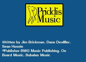 Written by Jim Brickman, Dane Dcvilllcr.
Sean Hosein

ePublisher-BMG Music Publishing. On
Board Music, Bubalas Music