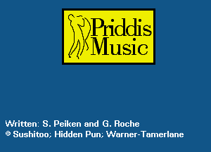 Written 8. Peiken and G. Roche
g Sushitom Hidden Pum Warner-Tamerlane
