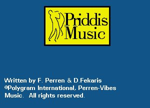 Written by F. Perren 8 DFekaris
ePolygram International, Pertcn-Vibcs
Music All rights reserved