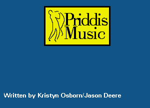 Puddl
??Music?

54

Written by Klistyn OsbornIJuson Deere