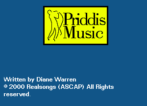 Written by Diane Warren

g 2000 Reolsongs (ASCAP) All Rights
reserved
