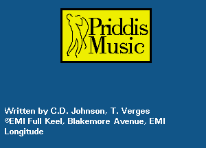 Written by CD. Johnson, T. Vcrgcs
eEMI Full Keel, Blakemore Avenue. EMI
Longitude