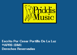 Escrito POI' Cesar Portillo De Lo Luz
gAPRS (BMI)

Derechos Reservadas