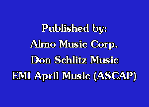 Published byz
Almo Music Corp.

Don Schlitz Music
EMI April Music (ASCAP)
