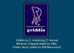 written by 0. Armstrong. P Herman
QWamer Cheppell (admm by WB),
Cheeky music (am by EM Blackwood)