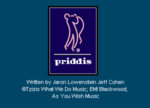 Whtten by Jaron Lowensteln Jen Cohen
(CDTzIZIs What We Do Musnc, EMI Blackwood
As You Wsh Husnc