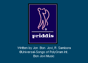 Whtten by Jon Bon Jovn, R Sambora
(?Umversal-Songs of Polvoram Int
Bon JOVI Hus'c