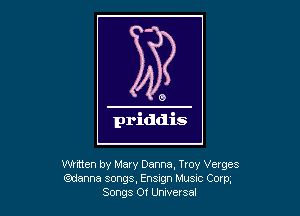 Whtten by Mary Danna, Troy Verges
(manna songs, Ensugn Musm Com,
Songs Of Urwevsa!