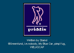 Written by Stalnd
(cDC-veenlund, I m nobody, My Blue Cat, pumpYug,
WB,ASCAP