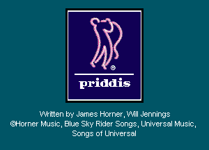 Wrtten by James Horner, W1 Jennings
QHomev Mum, Blue Sky Rider Songs, Universal Musuc,
Songs of Urwevsa!