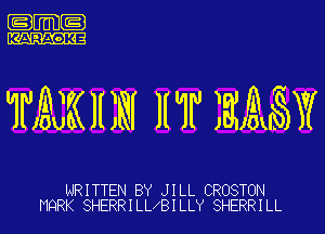 .m-

WK ll 1R1! HT MJW

WRITTEN BY JILL CROSTON
MQRK SHERRI LUBI LLY SHERRI LL