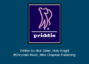 WWen by Nick Gilder, Holly Knight
(QChwsahs Music, Mke Chapman Pubhshmg